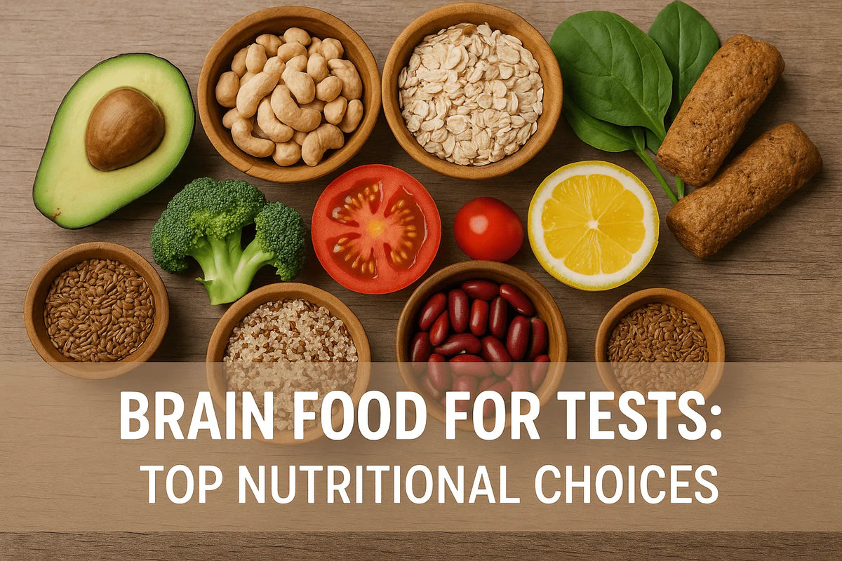Brain Food for Tests: Top Nutritional Choices